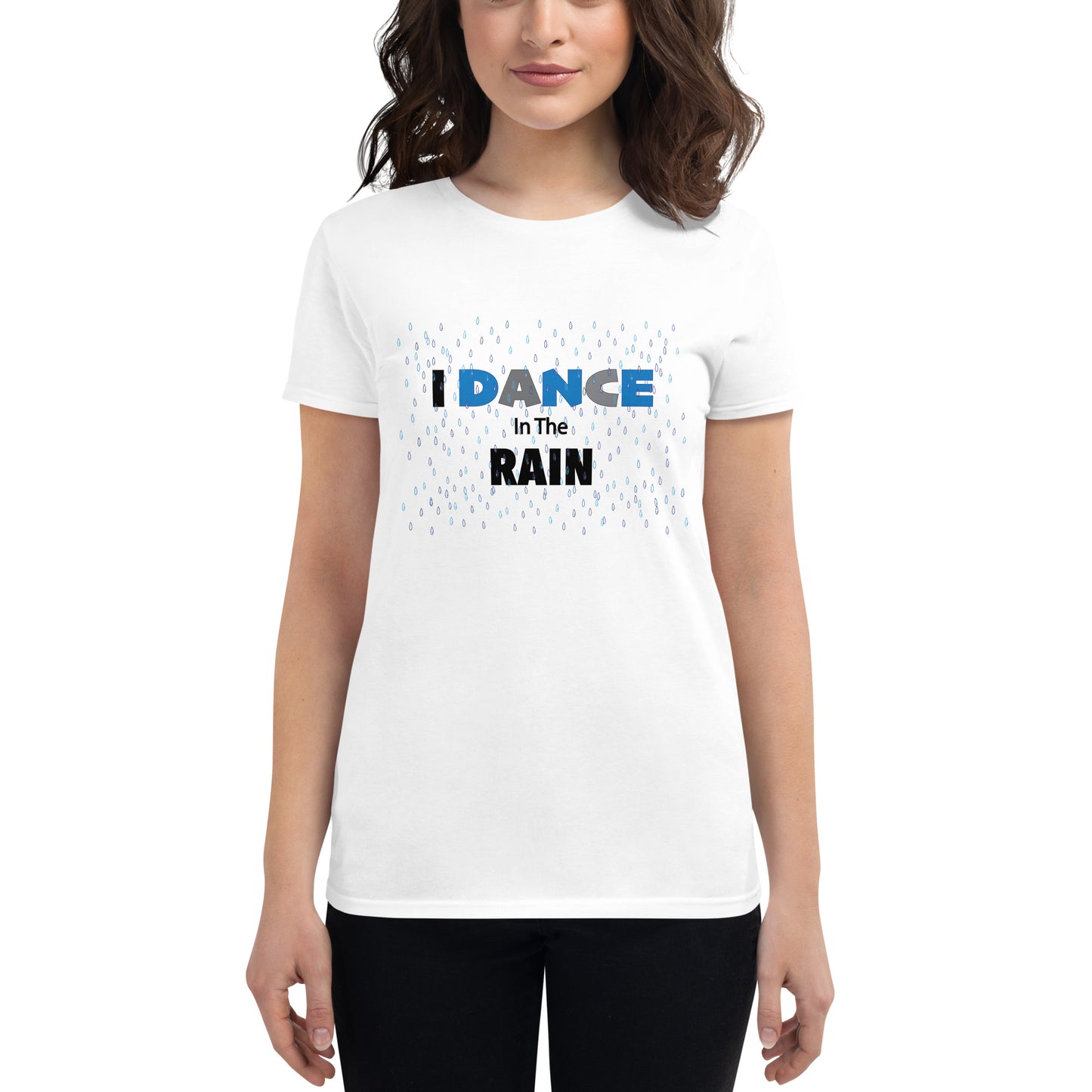 I Dance in the Rain Women's short sleeve t-shirt